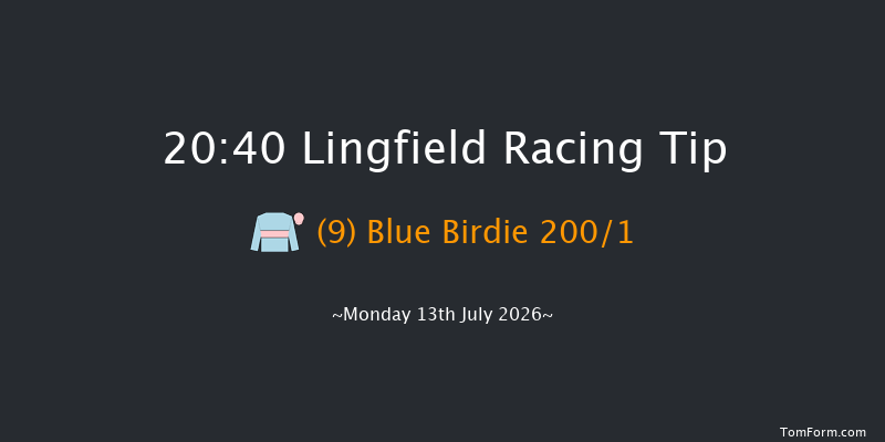 Lingfield 20-40 (Class 6) 12f Mon 6th Jul 2026
