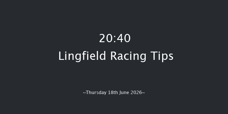 Lingfield 20-40 (Class 6) 6f Sat 6th Jun 2026