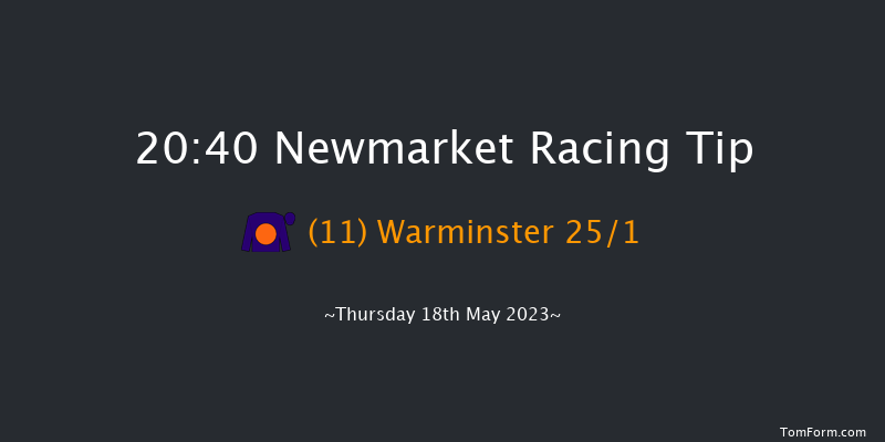 Newmarket 20:40 Handicap (Class 5) 6f Sun 7th May 2023