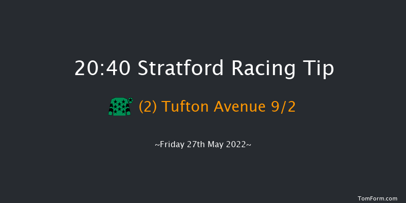 Stratford 20:40 NH Flat Race (Class 4) 16f Sat 21st May 2022