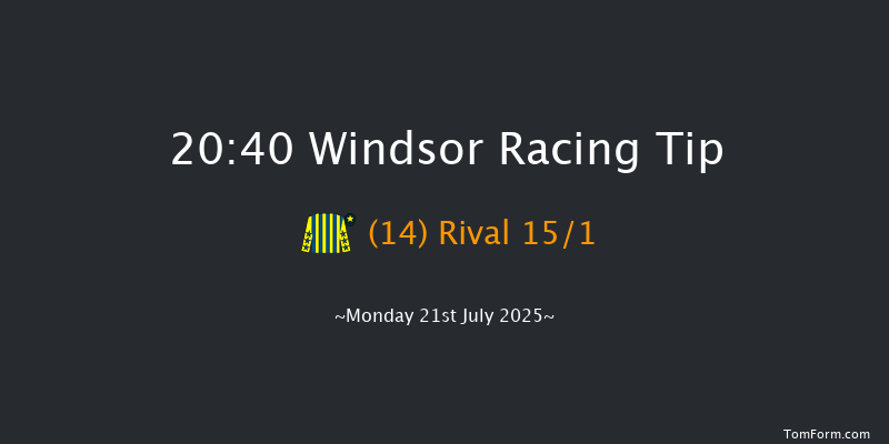 Windsor 20-40 (Class 6) 8f Mon 14th Jul 2025
