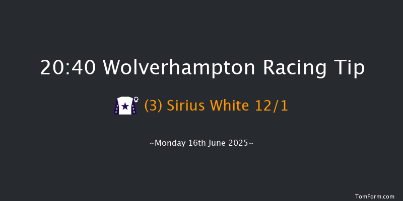 Wolverhampton 20-40 (Class 6) 6f Tue 10th Jun 2025