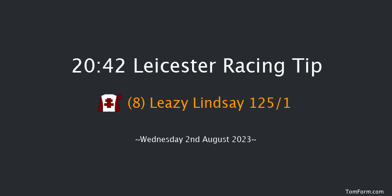 Leicester 20:42 Handicap (Class 6) 12f Wed 26th Jul 2023
