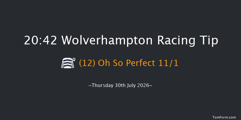 Wolverhampton 20-42 (Class 6) 7f Tue 21st Jul 2026
