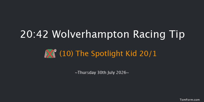 Wolverhampton 20-42 (Class 6) 7f Tue 21st Jul 2026