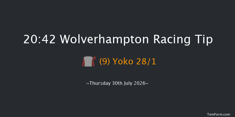 Wolverhampton 20-42 (Class 6) 7f Tue 21st Jul 2026