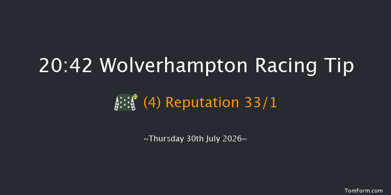 Wolverhampton 20-42 (Class 6) 7f Tue 21st Jul 2026