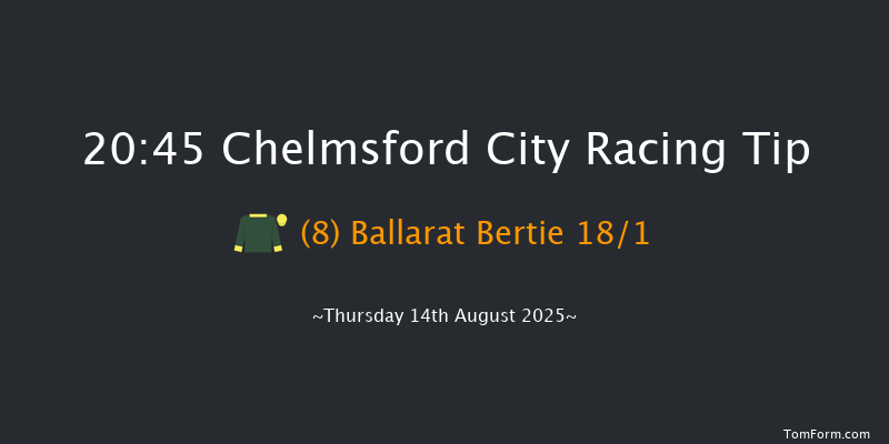 Chelmsford City 20-45 (Class 6) 10f Fri 8th Aug 2025