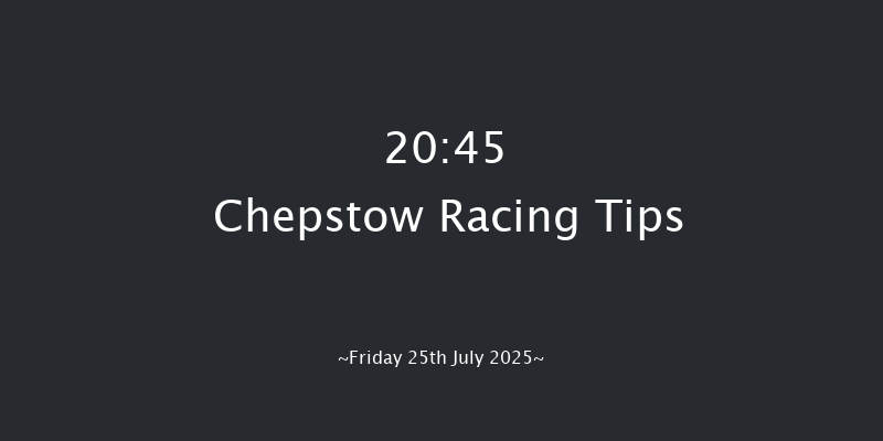 Chepstow 20-45 (Class 6) 10f Thu 17th Jul 2025