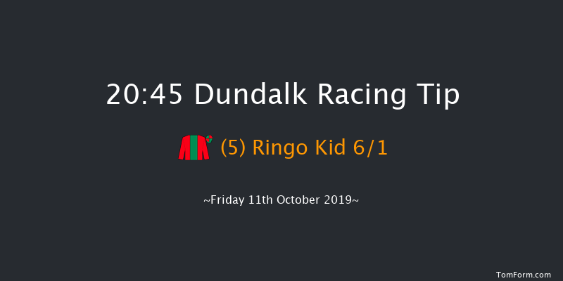 Dundalk 20:45 Handicap 11f Fri 4th Oct 2019