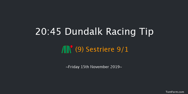 Dundalk 20:45 Handicap 6f Fri 8th Nov 2019