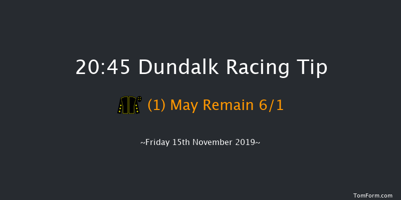 Dundalk 20:45 Handicap 6f Fri 8th Nov 2019