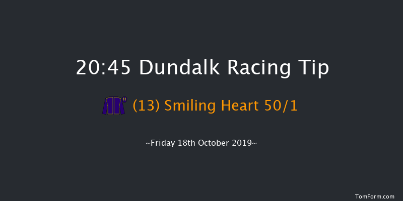 Dundalk 20:45 Maiden 6f Fri 11th Oct 2019