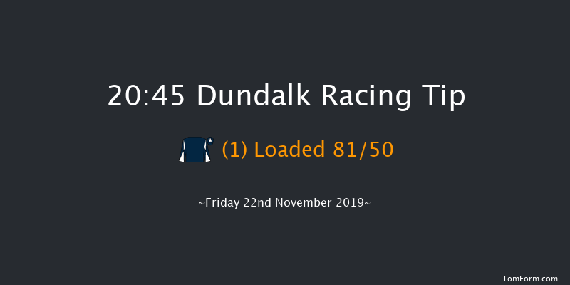 Dundalk 20:45 Handicap 7f Wed 20th Nov 2019