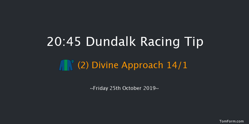 Dundalk 20:45 Handicap 11f Fri 18th Oct 2019