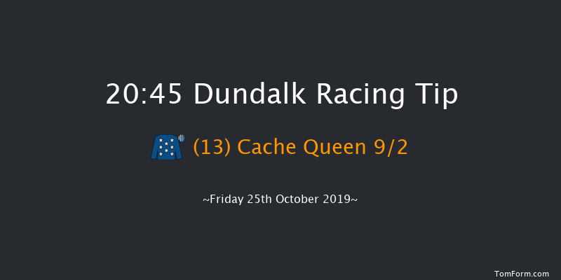 Dundalk 20:45 Handicap 11f Fri 18th Oct 2019