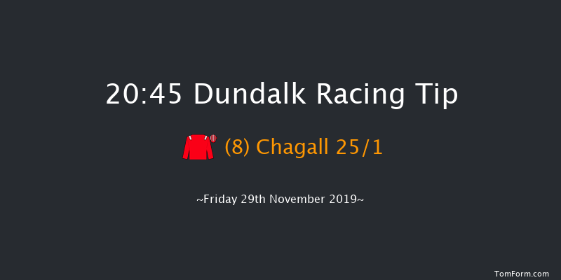 Dundalk 20:45 Handicap 8f Fri 22nd Nov 2019