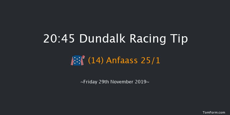 Dundalk 20:45 Handicap 8f Fri 22nd Nov 2019