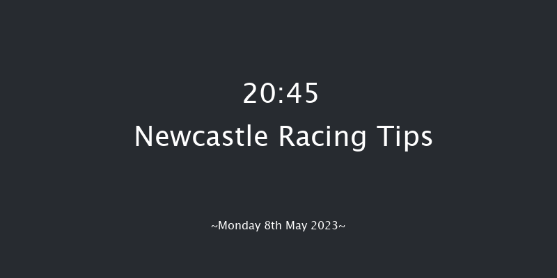 Newcastle 20:45 Handicap (Class 6) 6f Fri 5th May 2023