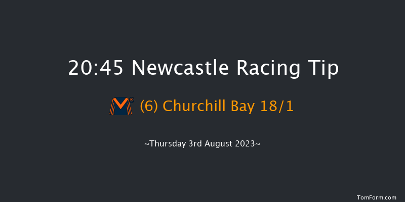 Newcastle 20:45 Handicap (Class 6) 6f Sat 29th Jul 2023