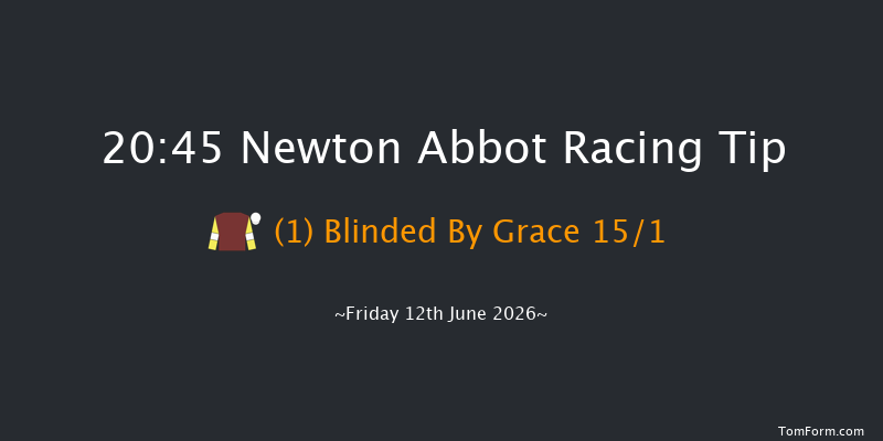 Newton Abbot 20-45 (Class 4) 16f Wed 3rd Jun 2026