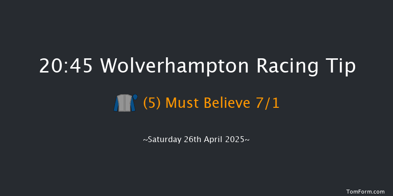 Wolverhampton 20-45 (Class 5) 9f Mon 21st Apr 2025
