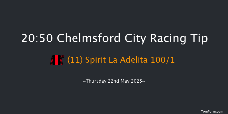 Chelmsford City 20-50 (Class 6) 7f Thu 8th May 2025