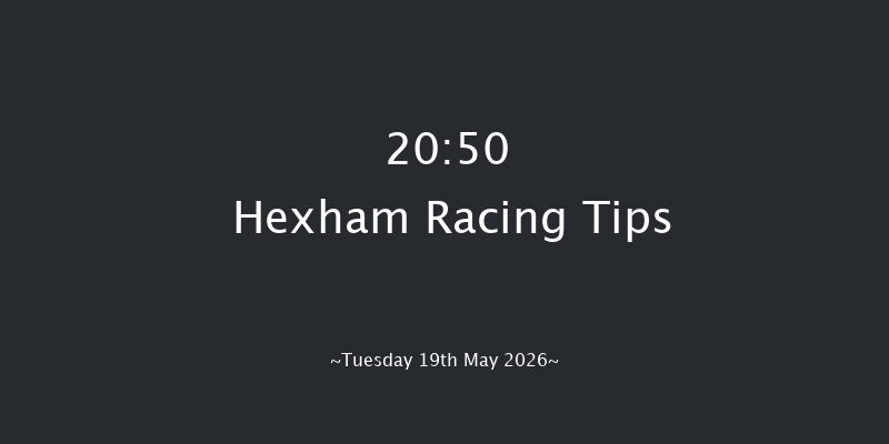 Hexham 20-50 (Class 5) 16f Sat 9th May 2026