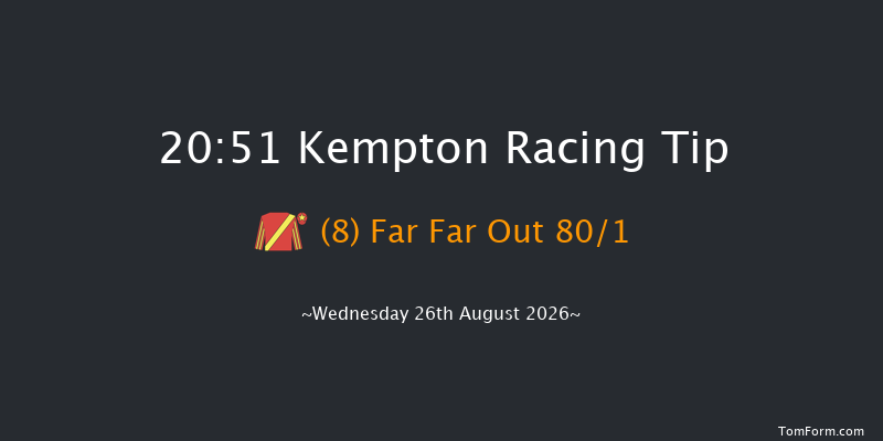 Kempton 20-51 (Class 5) 11f Wed 19th Aug 2026