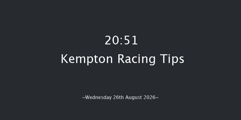 Kempton 20-51 (Class 5) 11f Wed 19th Aug 2026