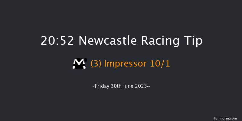 Newcastle 20:52 Handicap (Class 6) 6f Thu 29th Jun 2023