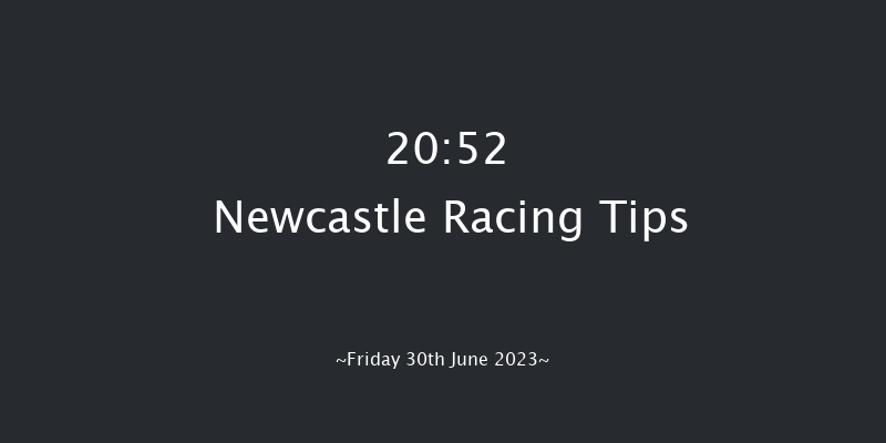 Newcastle 20:52 Handicap (Class 6) 6f Thu 29th Jun 2023