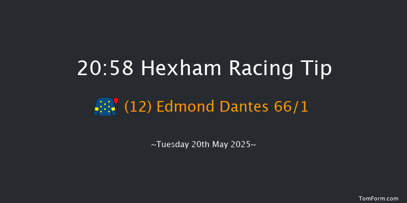 Hexham 20-58 (Class 5) 16f Sat 10th May 2025