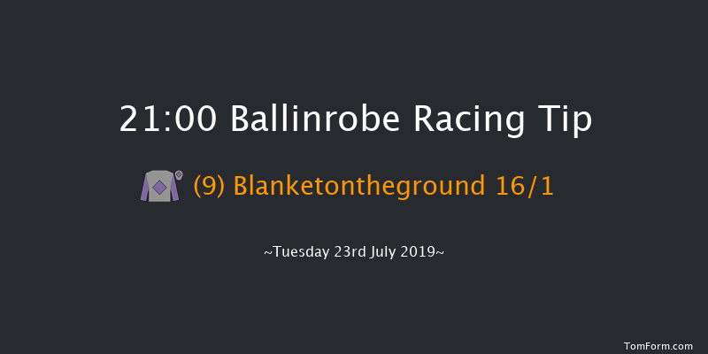 Ballinrobe 21:00 NH Flat Race 17f Mon 22nd Jul 2019