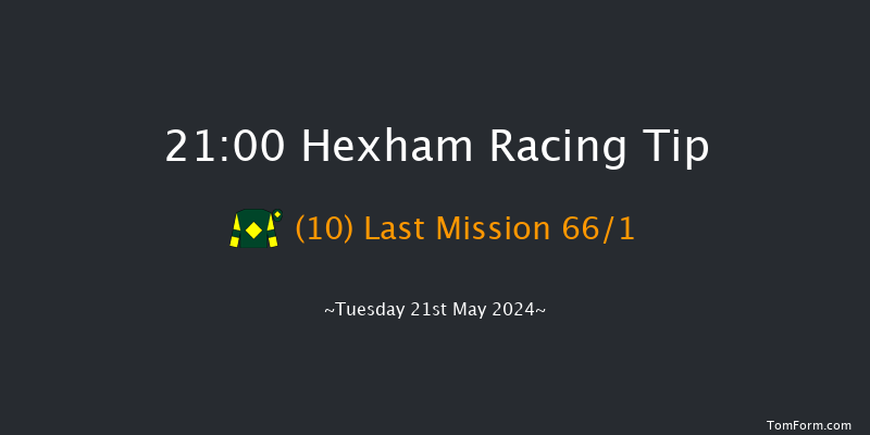 Hexham  21:00 Handicap Hurdle (Class 5) 16f Sat 11th May 2024