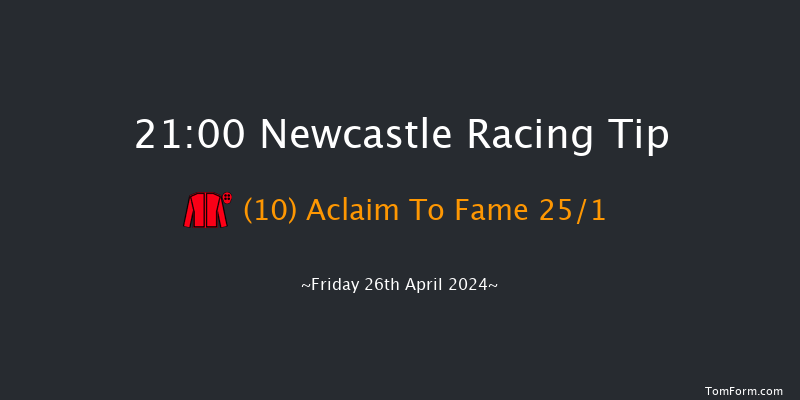 Newcastle  21:00 Handicap (Class 6) 6f Tue 16th Apr 2024
