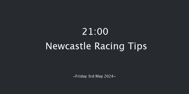 Newcastle  21:00 Handicap (Class 6) 6f Fri 26th Apr 2024