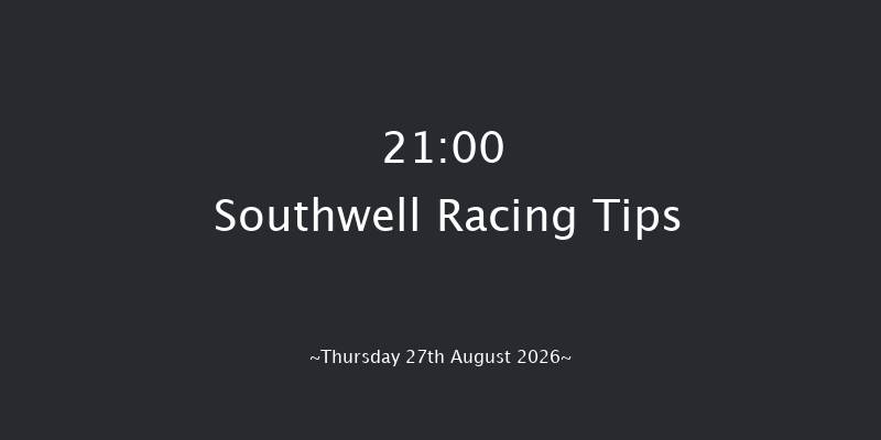 Southwell 21-00 (Class 6) 15f Sun 16th Aug 2026