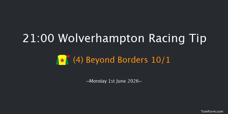 Wolverhampton 21-00 (Class 5) 6f Fri 29th May 2026