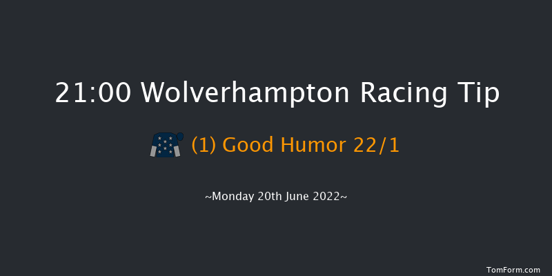 Wolverhampton 21:00 Handicap (Class 6) 9f Mon 23rd May 2022