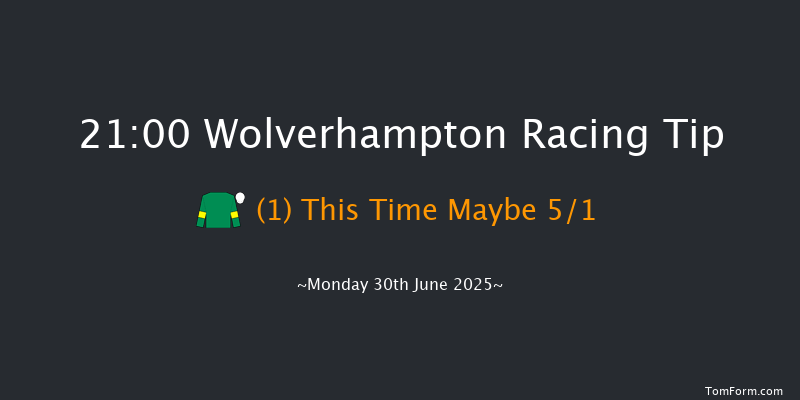 Wolverhampton 21-00 (Class 6) 12f Mon 23rd Jun 2025