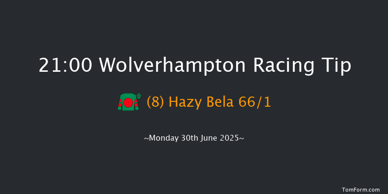 Wolverhampton 21-00 (Class 6) 12f Mon 23rd Jun 2025