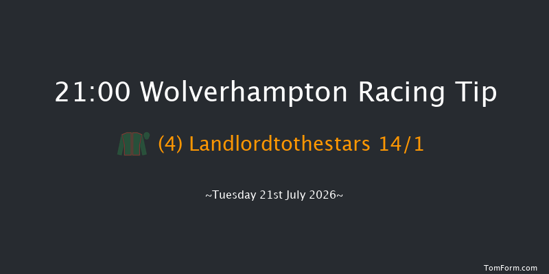 Wolverhampton 21-00 (Class 6) 6f Fri 17th Jul 2026