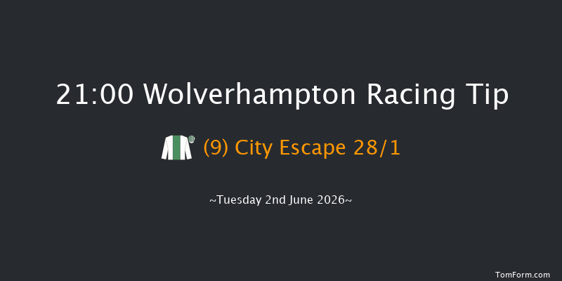 Wolverhampton 21-00 (Class 6) 9f Mon 1st Jun 2026