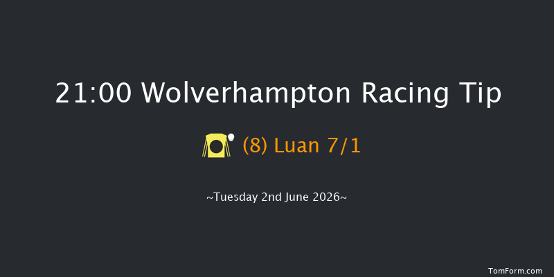 Wolverhampton 21-00 (Class 6) 9f Mon 1st Jun 2026