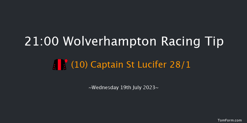 Wolverhampton 21:00 Handicap (Class 6) 9f Mon 17th Jul 2023