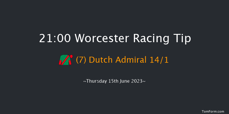 Worcester 21:00 Handicap Hurdle (Class 4) 16f Sat 3rd Jun 2023
